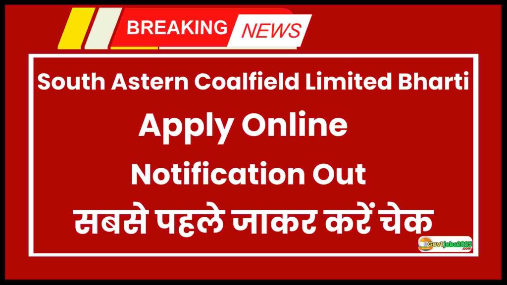 South Astern Coalfield Limited Bharti