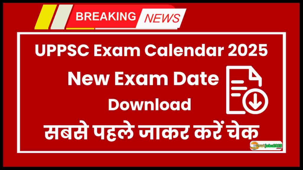 UPPSC Exam Calendar 2025